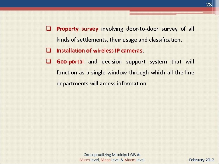 28 q Property survey involving door-to-door survey of all kinds of settlements, their usage