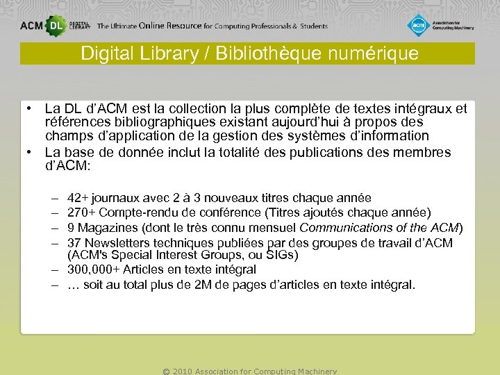 Digital Library / Bibliothèque numérique • La DL d’ACM est la collection la plus