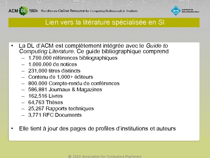 Lien vers la litérature spécialisée en SI • La DL d’ACM est complètement intégrée