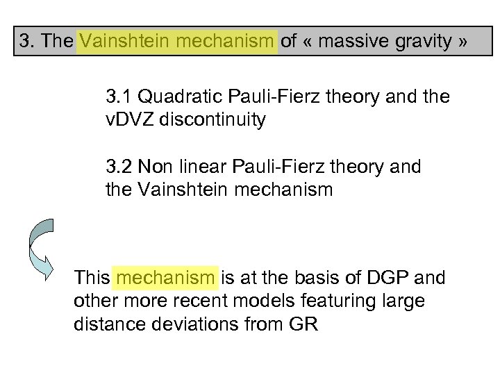 3. The Vainshtein mechanism of « massive gravity » 3. 1 Quadratic Pauli-Fierz theory