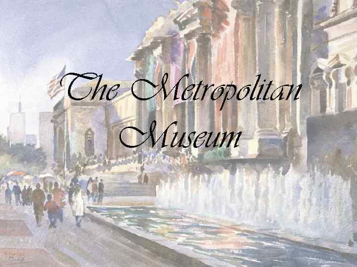 The Metropolitan Museum 