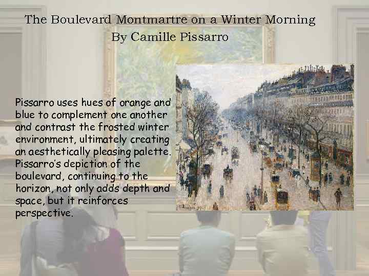 The Boulevard Montmartre on a Winter Morning By Camille Pissarro uses hues of orange