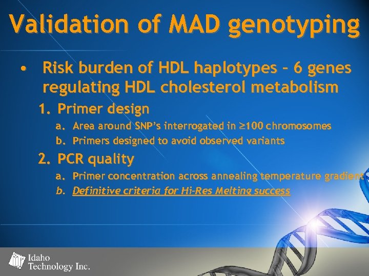 Validation of MAD genotyping • Risk burden of HDL haplotypes – 6 genes regulating