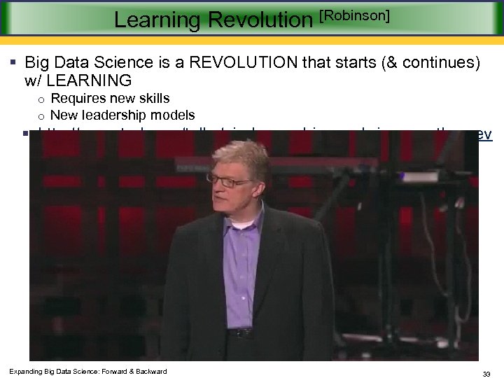 Learning Revolution [Robinson] § Big Data Science is a REVOLUTION that starts (& continues)