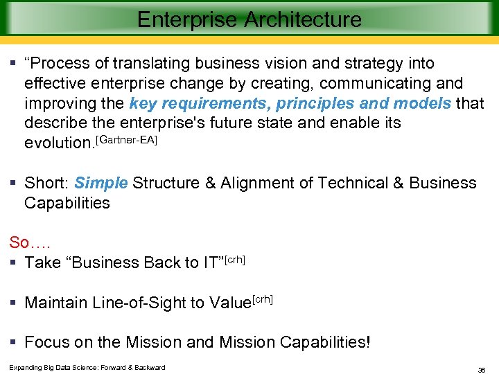 Enterprise Architecture § “Process of translating business vision and strategy into effective enterprise change