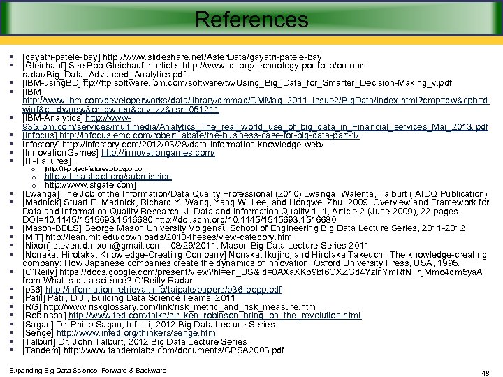 References § [gayatri-patele-bay] http: //www. slideshare. net/Aster. Data/gayatri-patele-bay § [Gleichauf] See Bob Gleichauf’s article: