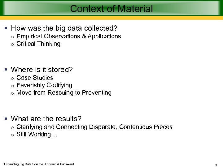 Context of Material § How was the big data collected? o Empirical Observations &