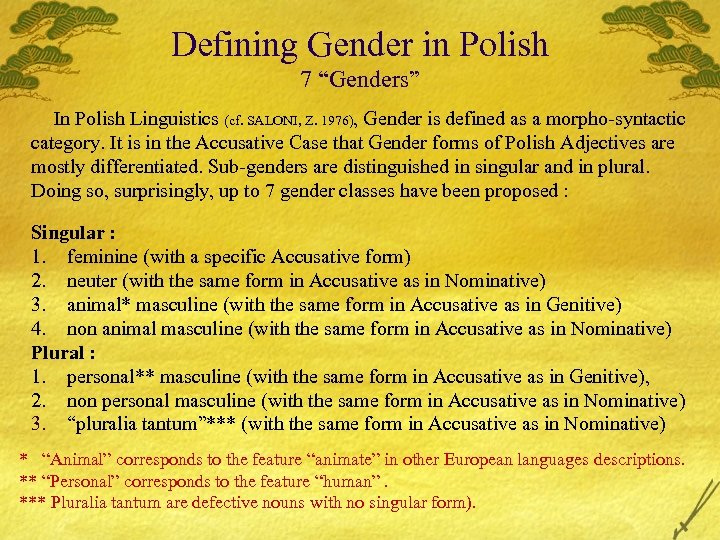 Defining Gender in Polish 7 “Genders” In Polish Linguistics (cf. SALONI, Z. 1976), Gender