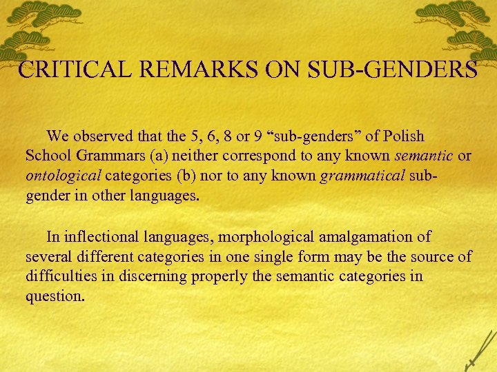 CRITICAL REMARKS ON SUB-GENDERS We observed that the 5, 6, 8 or 9 “sub-genders”