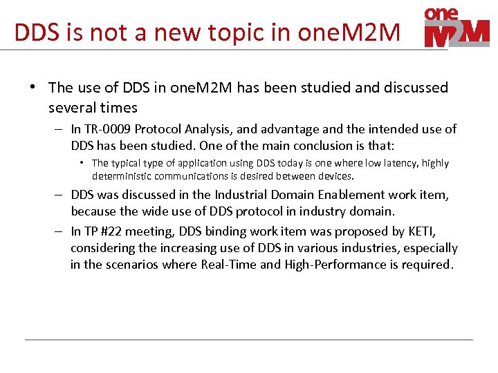 DDS is not a new topic in one. M 2 M • The use