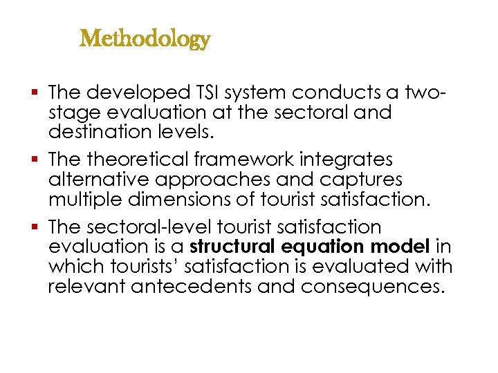 Methodology § The developed TSI system conducts a twostage evaluation at the sectoral and