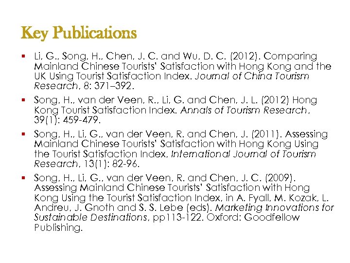 Key Publications § Li, G. , Song, H. , Chen, J. C. and Wu,