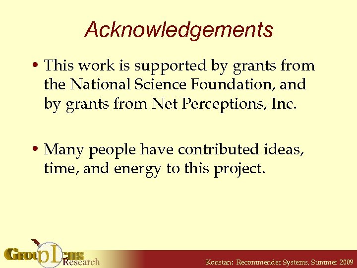 Acknowledgements • This work is supported by grants from the National Science Foundation, and