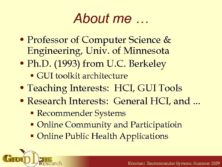 About me … • Professor of Computer Science & Engineering, Univ. of Minnesota •