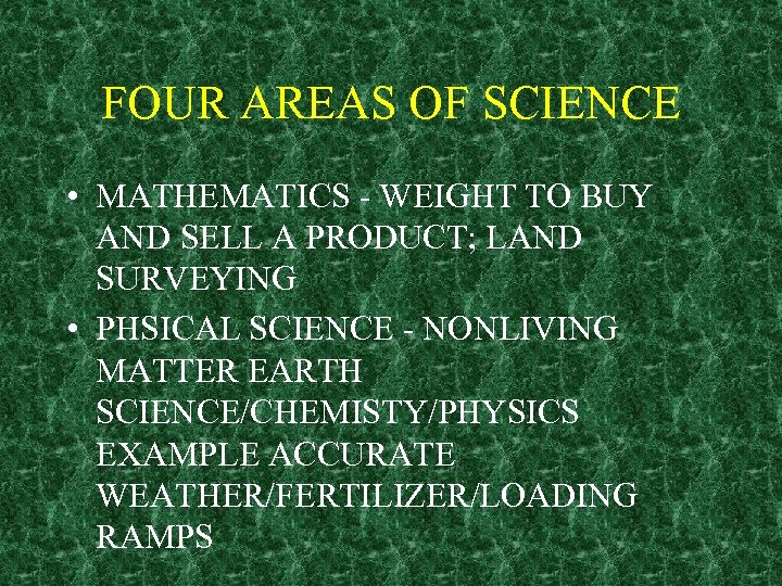 FOUR AREAS OF SCIENCE • MATHEMATICS - WEIGHT TO BUY AND SELL A PRODUCT;