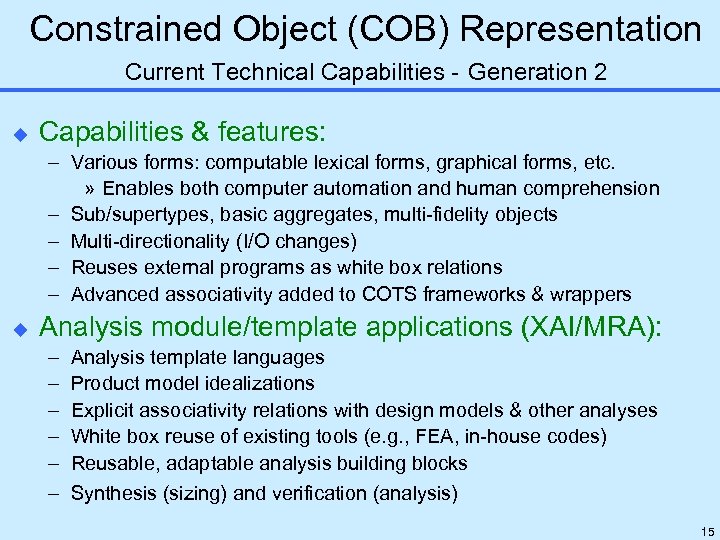 Constrained Object (COB) Representation Current Technical Capabilities - Generation 2 u Capabilities & features: