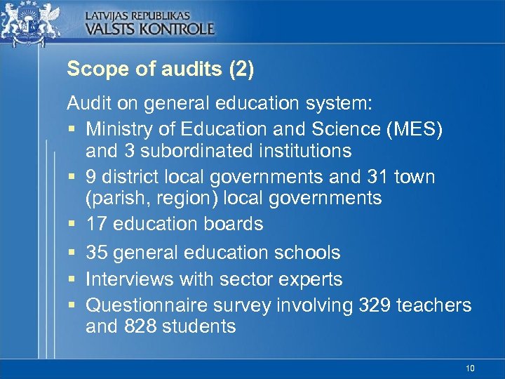 Scope of audits (2) Audit on general education system: § Ministry of Education and