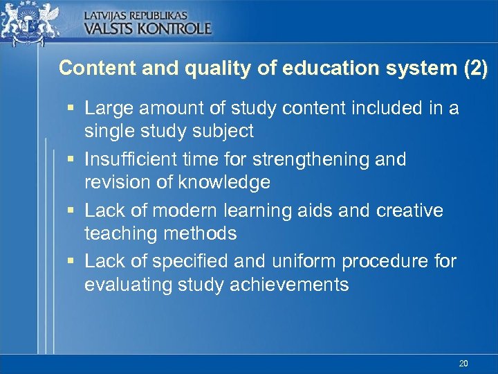 Content and quality of education system (2) § Large amount of study content included