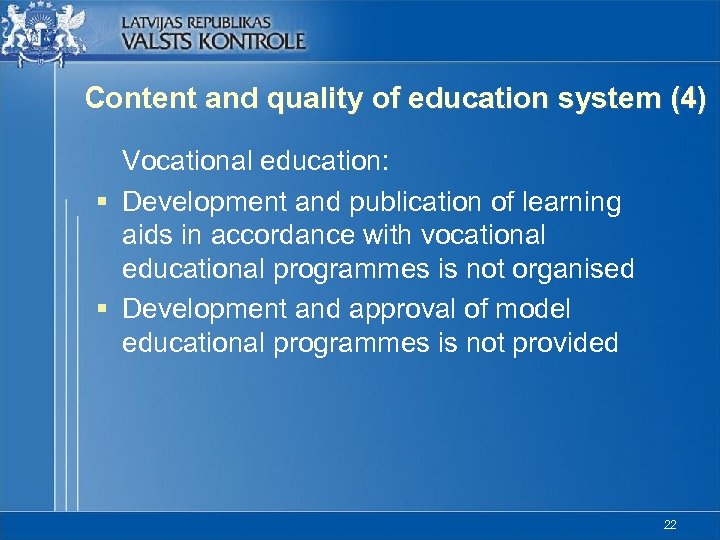 Content and quality of education system (4) Vocational education: § Development and publication of
