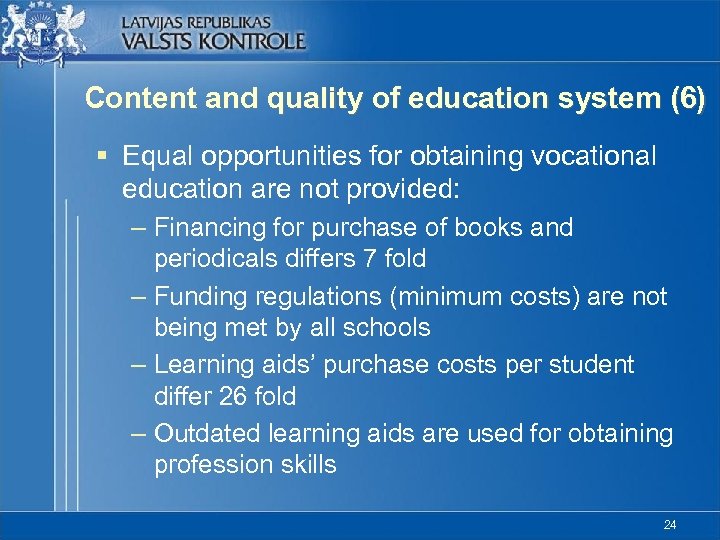 Content and quality of education system (6) § Equal opportunities for obtaining vocational education