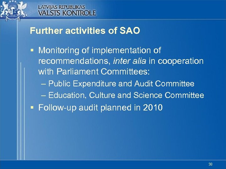 Further activities of SAO § Monitoring of implementation of recommendations, inter alia in cooperation