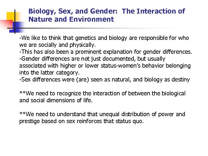 Biology, Sex, and Gender: The Interaction of Nature and Environment -We like to think