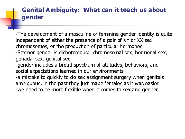 Genital Ambiguity: What can it teach us about gender -The development of a masculine
