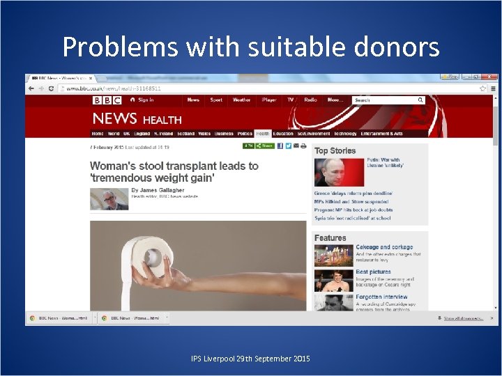 Problems with suitable donors IPS Liverpool 29 th September 2015 