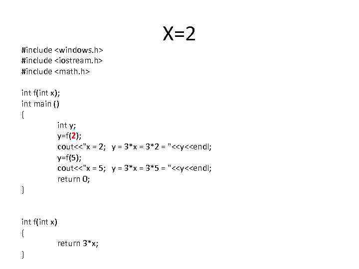 #include <windows. h> #include <iostream. h> #include <math. h> X=2 int f(int x); int