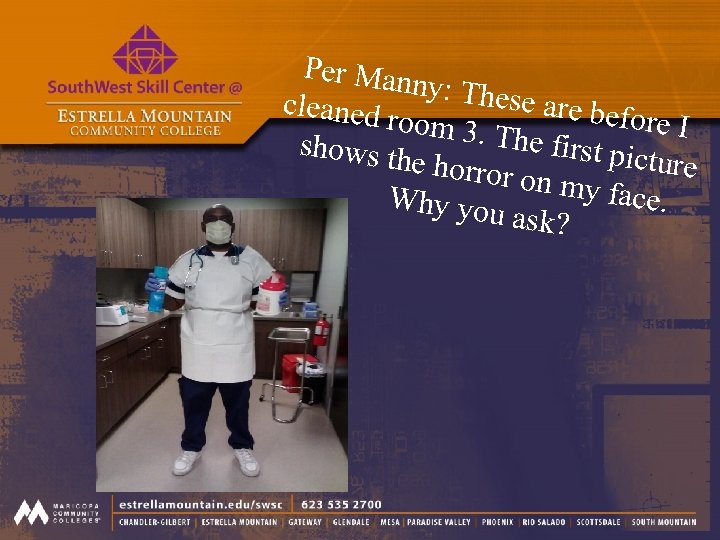 Per Man ny: Thes e are bef cleaned ore I room 3. The first