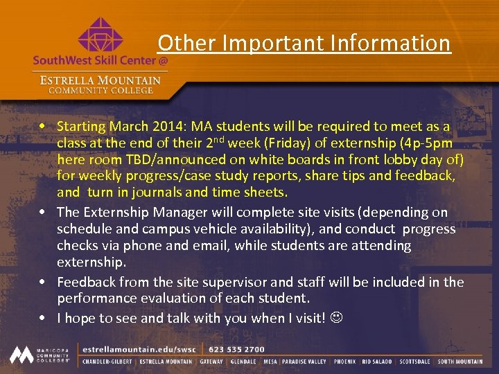 Other Important Information • Starting March 2014: MA students will be required to