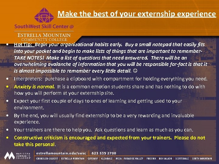 Make the best of your externship experience • Hot Tip: Begin your organizational habits