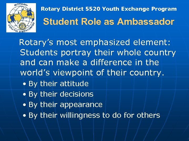 Rotary District 5520 Youth Exchange Program Student Role as Ambassador Rotary’s most emphasized element: