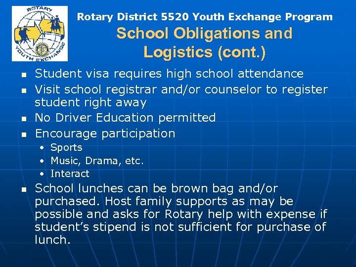 Rotary District 5520 Youth Exchange Program School Obligations and Logistics (cont. ) n n