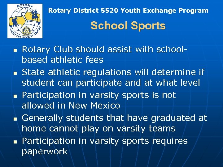 Rotary District 5520 Youth Exchange Program School Sports n n n Rotary Club should