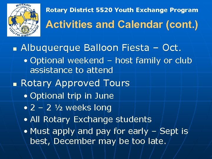 Rotary District 5520 Youth Exchange Program Activities and Calendar (cont. ) n Albuquerque Balloon