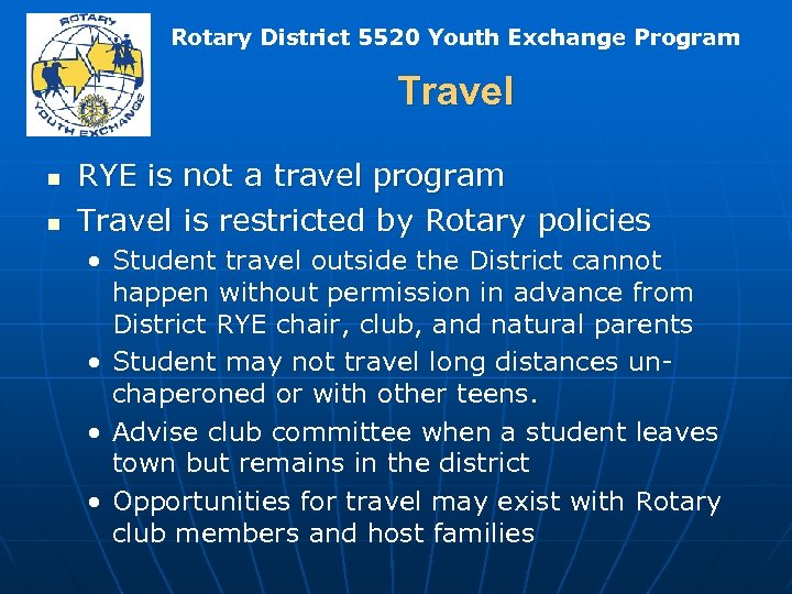 Rotary District 5520 Youth Exchange Program Travel n n RYE is not a travel