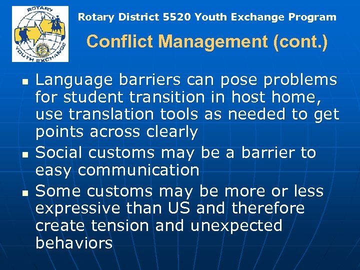 Rotary District 5520 Youth Exchange Program Conflict Management (cont. ) n n n Language