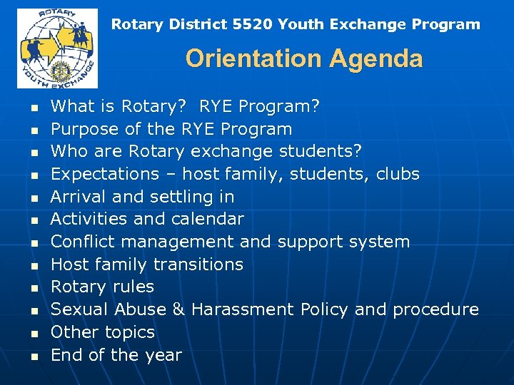 Rotary District 5520 Youth Exchange Program Orientation Agenda n n n What is Rotary?