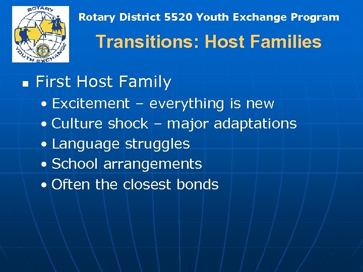 Rotary District 5520 Youth Exchange Program Transitions: Host Families n First Host Family •