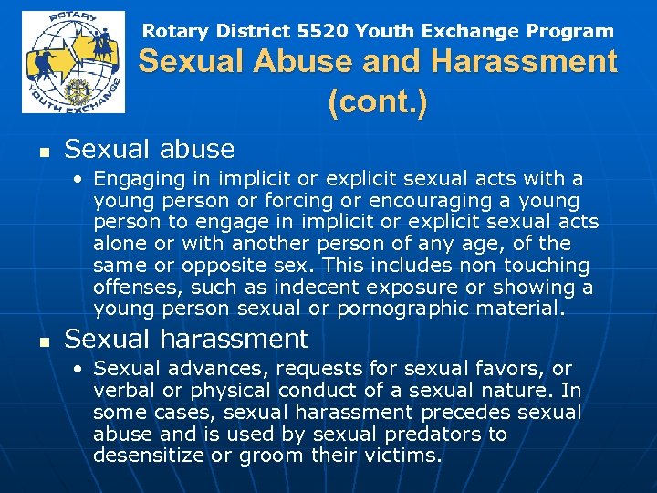 Rotary District 5520 Youth Exchange Program Sexual Abuse and Harassment (cont. ) n Sexual