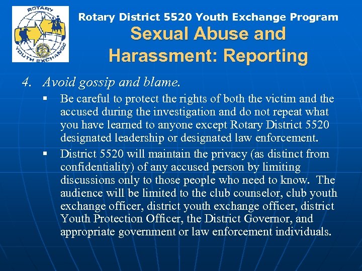 Rotary District 5520 Youth Exchange Program Sexual Abuse and Harassment: Reporting 4. Avoid gossip