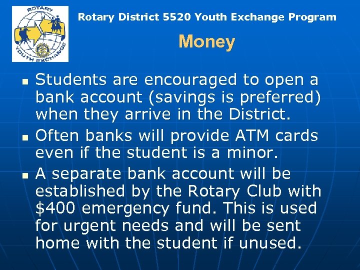 Rotary District 5520 Youth Exchange Program Money n n n Students are encouraged to