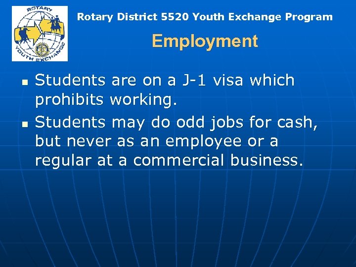 Rotary District 5520 Youth Exchange Program Employment n n Students are on a J-1