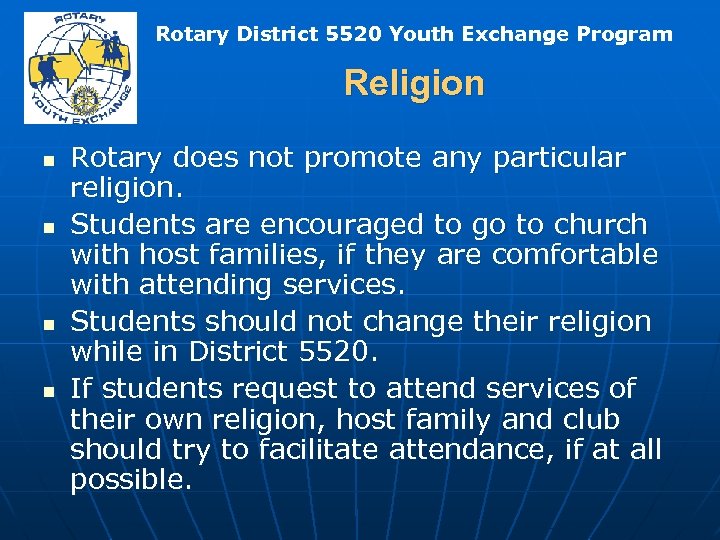 Rotary District 5520 Youth Exchange Program Religion n n Rotary does not promote any