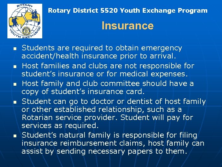 Rotary District 5520 Youth Exchange Program Insurance n n n Students are required to