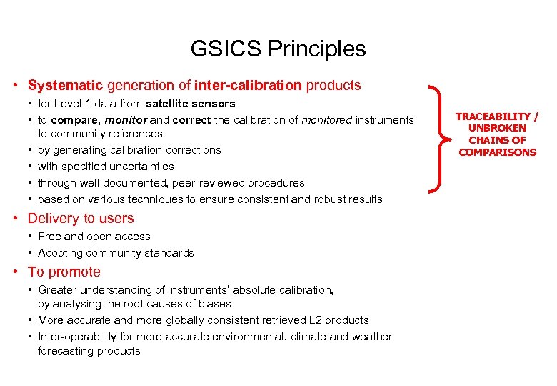 GSICS Principles • Systematic generation of inter-calibration products • for Level 1 data from