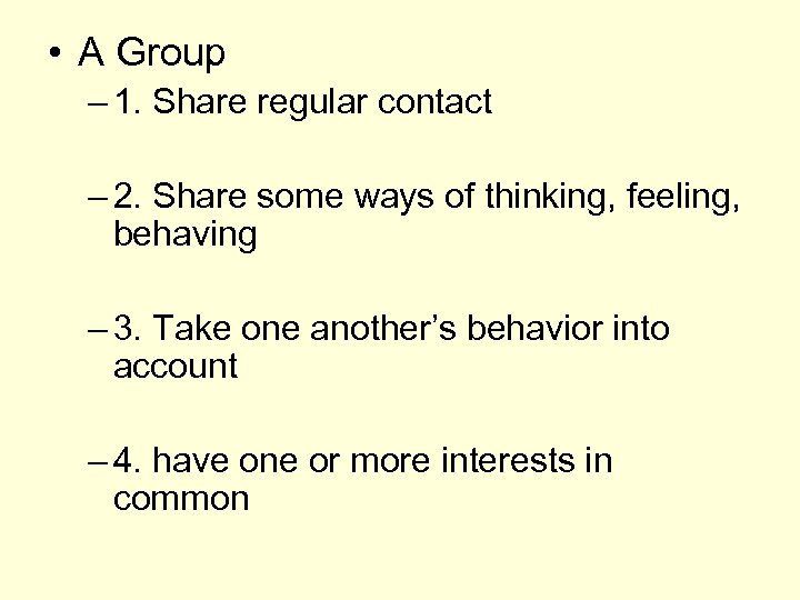  • A Group – 1. Share regular contact – 2. Share some ways