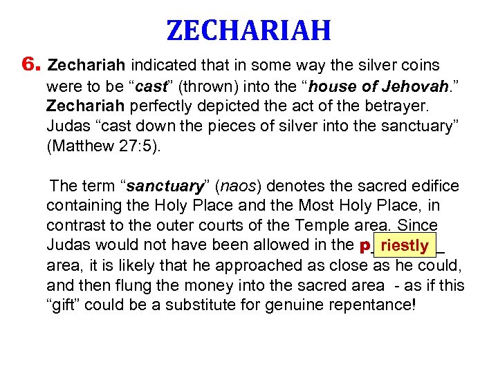 ZECHARIAH 6. Zechariah indicated that in some way the silver coins were to be