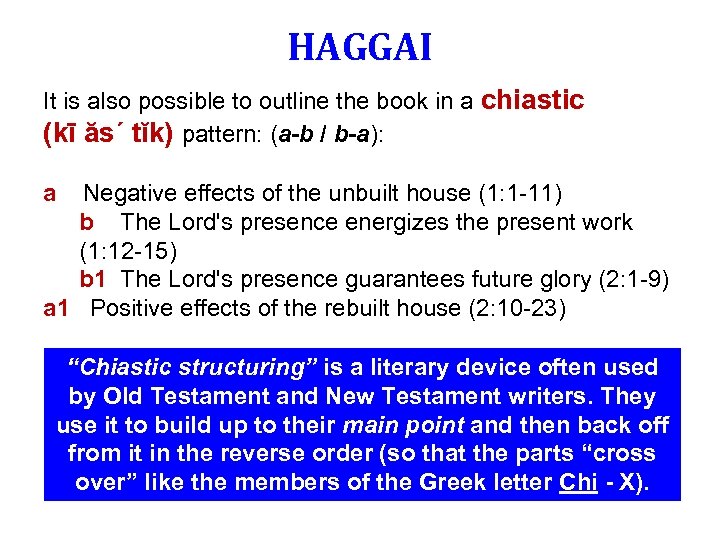 HAGGAI It is also possible to outline the book in a chiastic (kī ăs´